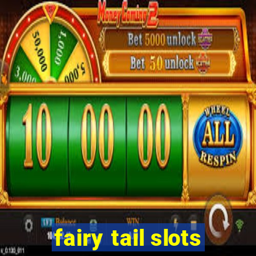 fairy tail slots